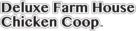 Deluxe Farm House Chicken Coop Logo